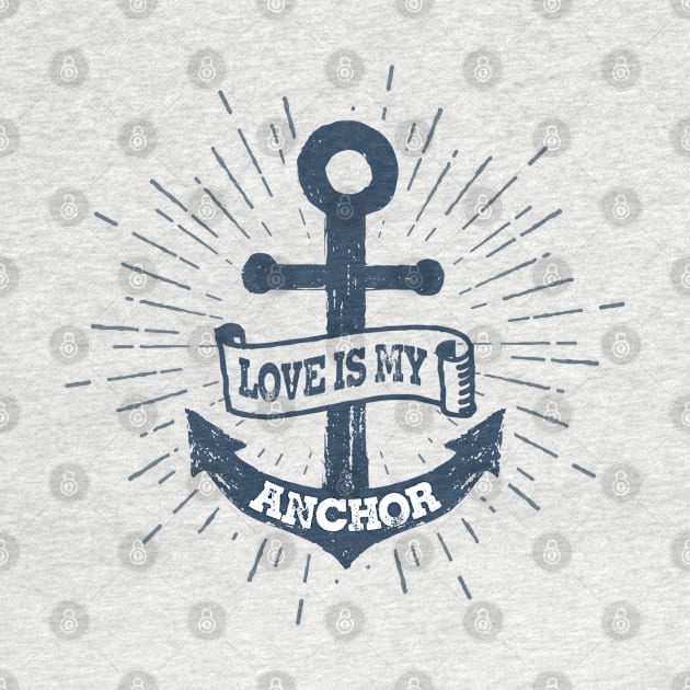 Nautical lettering: Love is my anchor by GreekTavern